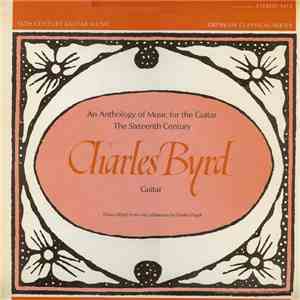Charles Byrd - An Anthology Of Guitar Music — The Sixteenth Century download flac mp3