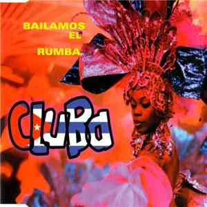 Cluba - Bailamos El Rumba download flac mp3