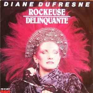 Diane Dufresne - Rockeuse / Délinquante download flac mp3