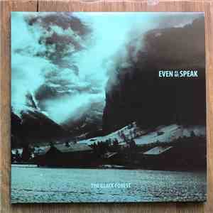 Even As We Speak - The Black Forest download flac mp3