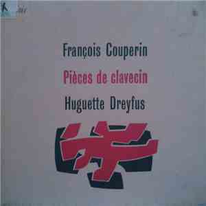 François Couperin / Huguette Dreyfus - Pièces de Clavecin download flac mp3