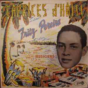 Fritz Pereira Et Ses Musiciens - Caprices D'Haïti download flac mp3