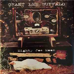 Grant Lee Buffalo - Mighty Joe Moon flac mp3 download