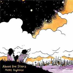 Happy Doghouse - Above The Stars download flac mp3