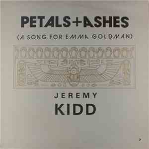Jeremy Kidd - Petals + Ashes (A Song For Emma Goldman) flac mp3 download
