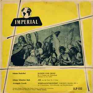 Johann Pachelbel / Johann Sebastian Bach / Arcangelo Corelli - Kanon Und Gigue / Air / Weihnachtskonzert download flac mp3