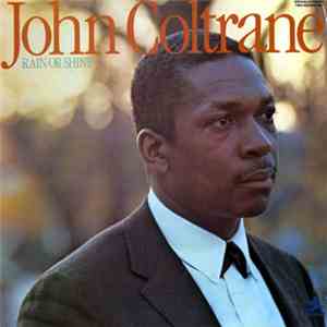 John Coltrane - Rain Or Shine download flac mp3