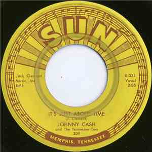Johnny Cash And The Tennessee Two - It's Just About Time / I Just Thought You'd Like To Know download flac mp3