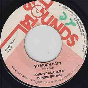 Johnny Clarke And Dennis Brown / The Agrovators - So Much Pain download flac mp3