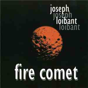 Joseph Loibant - Fire Comet download flac mp3