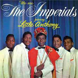 Little Anthony & The Imperials - We Are The Imperials Featuring Little Anthony download flac mp3