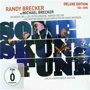 Randy Brecker W/ Michael Brecker - Some Skunk Funk - Live At Leverkusener Jazztage download flac mp3