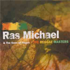 Ras Michael & The Sons Of Negus - The Reggae Masters download flac mp3