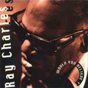 Ray Charles - Would You Believe ? download flac mp3