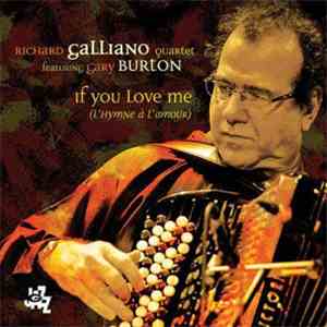 Richard Galliano Quartet Featuring Gary Burton - If You Love Me (L'Hymne A L'Amour) download flac mp3