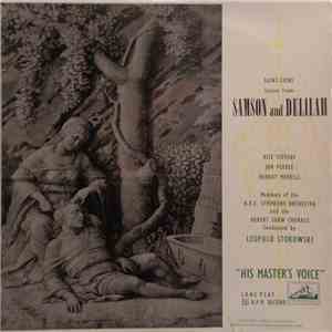 Saint-Saëns - Risë Stevens, Jan Peerce, Robert Merrill, Members Of The N.B.C. Symphony Orchestra And The The Robert Shaw Chorale Conducted By Leopold Stokowski - Scenes From Samson And Delilah download flac mp3