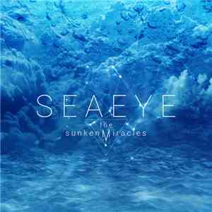 Seaeye - The Sunken Miracles download flac mp3