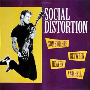 Social Distortion - Somewhere Between Heaven And Hell download flac mp3