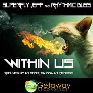 Superfly Jeff And Rhythmic Bliss - Within Us download flac mp3