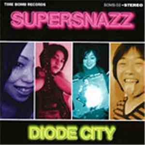 Supersnazz - Diode City download flac mp3
