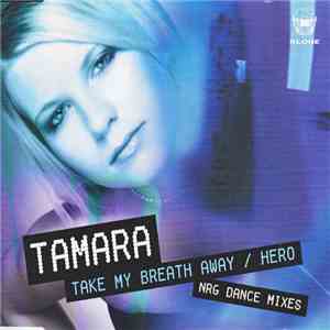Tamara  - Take My Breath Away / Hero (NRG Dance Mixes) flac mp3 download