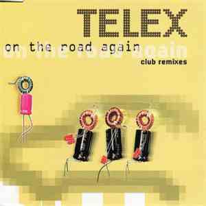 Telex - On The Road Again - Club Remixes download flac mp3