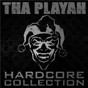 Tha Playah - Hardcore Collection download flac mp3