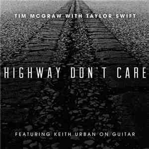 Tim McGraw With Taylor Swift Featuring Keith Urban - Highway Don't Care download flac mp3