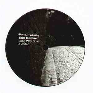Tom Demac - Long Way Down & Jaded download flac mp3
