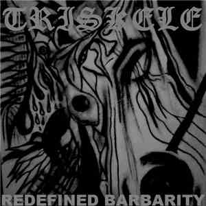 Triskele  - Redefined Barbarity download flac mp3
