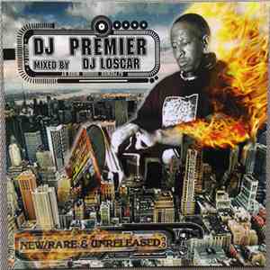 Various - DJ Premier Mixed By Dj Loscar - New Rare And Unreleased download flac mp3