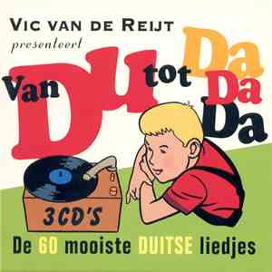 Various - Vic van de Reijt presenteert Van Du Tot Da Da Da (De 60 Mooiste Duitse Liedjes) download flac mp3