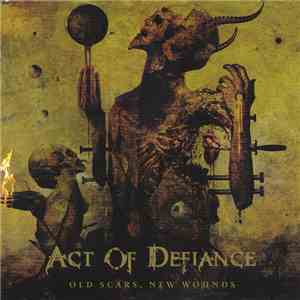 Act Of Defiance - Old Scars, New Wounds download flac mp3