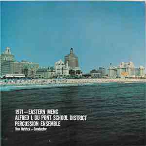 Alfred I Du Pont School District Percussion Ensemble - 1971 - Eastern MENC download flac mp3