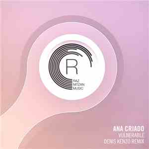 Ana Criado - Vulnerable (Denis Kenzo Remix) download flac mp3