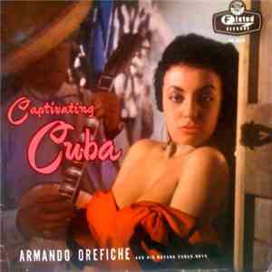 Armando Orefiche And His Havana Cuban Boys - Captivating Cuba download flac mp3