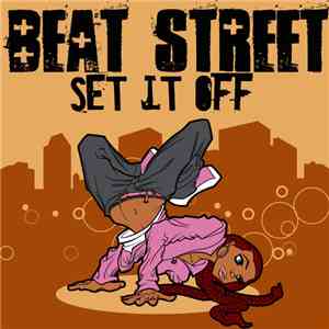 Beat Street  - Set It Off download flac mp3