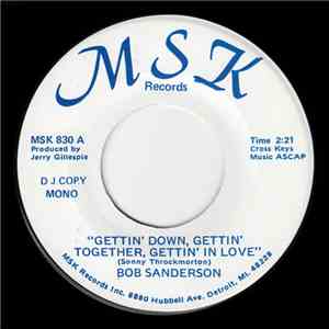 Bob Sanderson - Gettin' Down, Gettin' Together, Gettin' In Love flac mp3 download