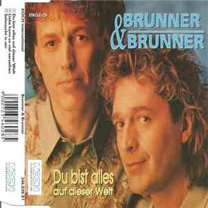 Brunner & Brunner - Du Bist Alles Auf Dieser Welt download flac mp3