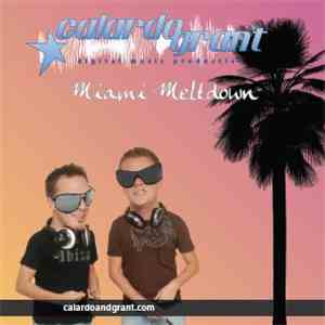 Calardo & Grant - Miami Meltdown download flac mp3