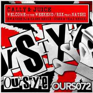 Cally & Juice - Welcome To The Weekend / RSX flac mp3 download