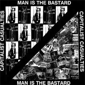 Capitalist Casualties / Man Is The Bastard - Capitalist Casualties / Man Is The Bastard download flac mp3