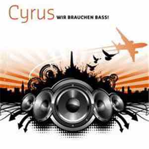 Cyrus  - Wir Brauchen Bass! download flac mp3