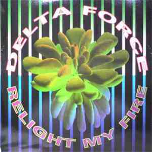 Delta Force  - Relight My Fire download flac mp3
