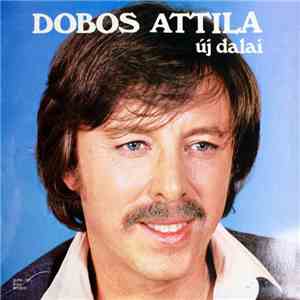 Dobos Attila - Dobos Attila Új Dalai download flac mp3