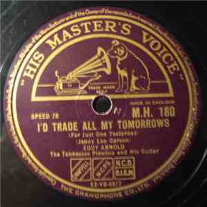 Eddy Arnold - I'd Trade All My Tomorrows (For Just One Yesterday) / Older And Bolder download flac mp3