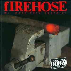 fIREHOSE - Mr. Machinery Operator download flac mp3