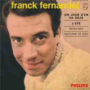Franck Fernandel - Un Jour S'en Va Déja / L'été / Incroyable / Nocturne En Bleu download flac mp3