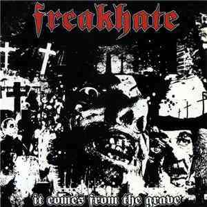 Freakhate - It Comes From The Grave download flac mp3