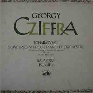 Gyorgy Cziffra, Tchaikovsky, Orchestre National De La Radiodiffusion Française Direction Pierre Dervaux , Balakirev - Concerto No 1 Pour Piano Et Orchestre - Islamey download flac mp3